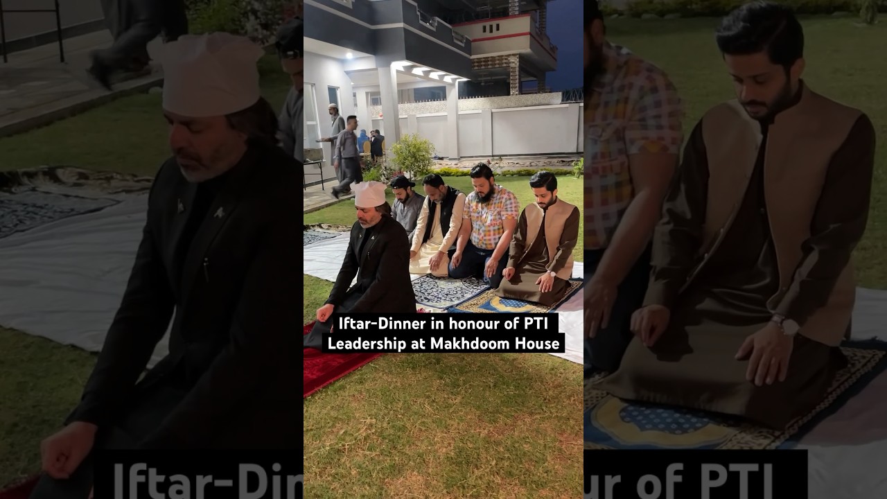 Iftar in honour of &ldquo;Resilient&rdquo; PTI Leaders hosted by journalist Makhdoom Shahabuddin