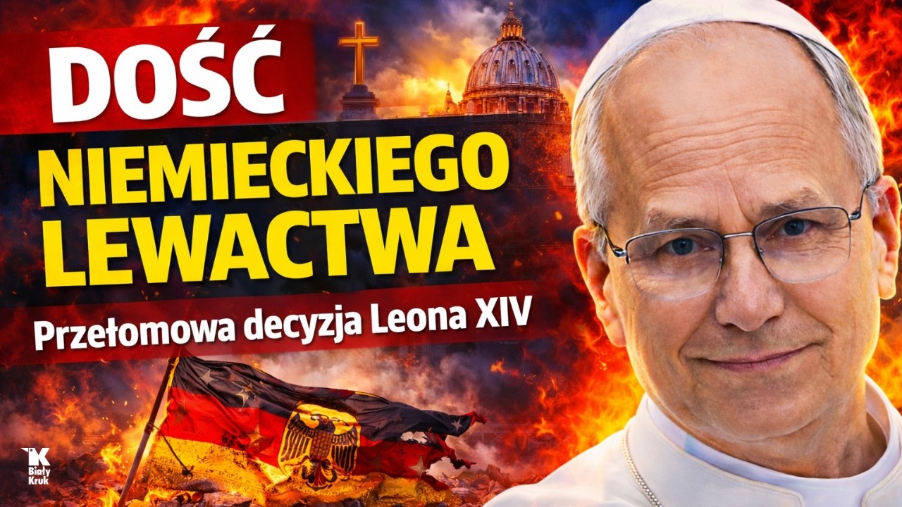 LEON XIV DO NIEMC&Oacute;W: DOŚĆ LEWACTWA! Twarda decyzja, kt&oacute;ra zmieni niemiecki Kości&oacute;ł na zawsze.