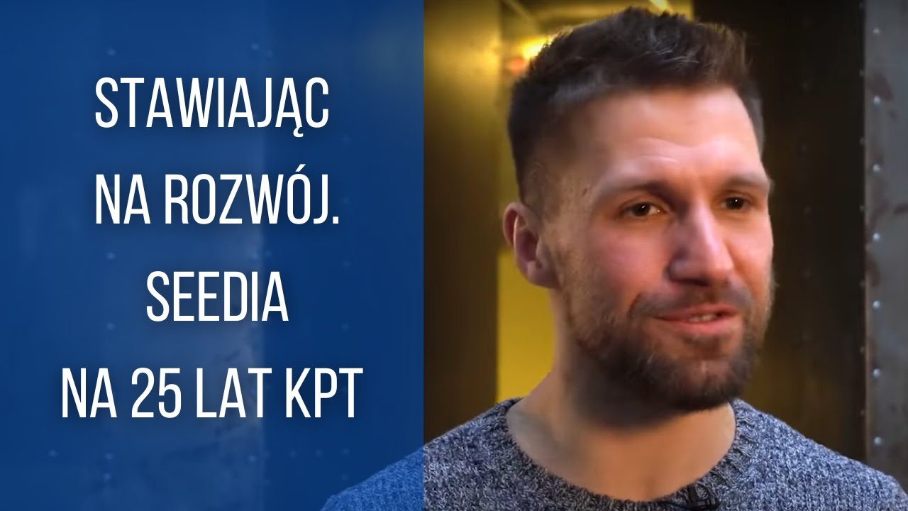 Stawiając na rozw&oacute;j. Seedia na 25 lat KPT