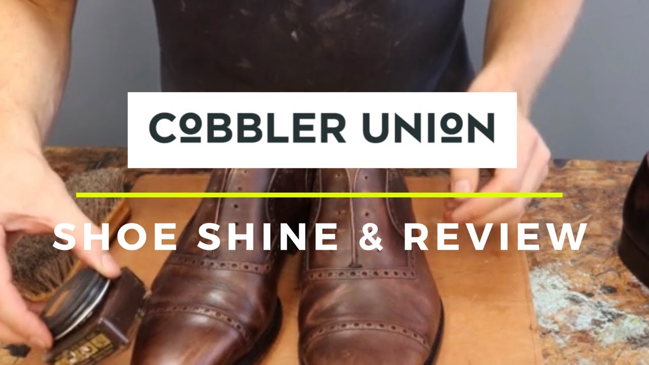 Cobbler Union | Shoe Shine & Initial Review