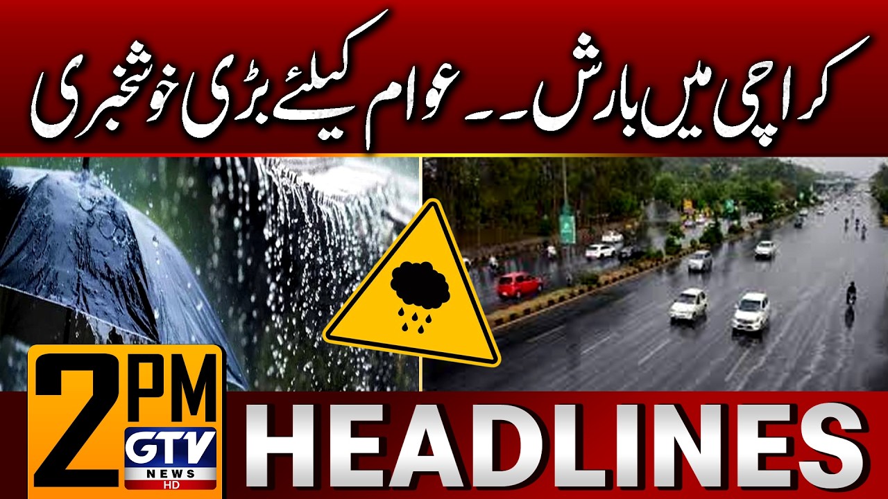 Rain In Karachi | Weather Latest Updates | 2 PM News Headlines | GTV News