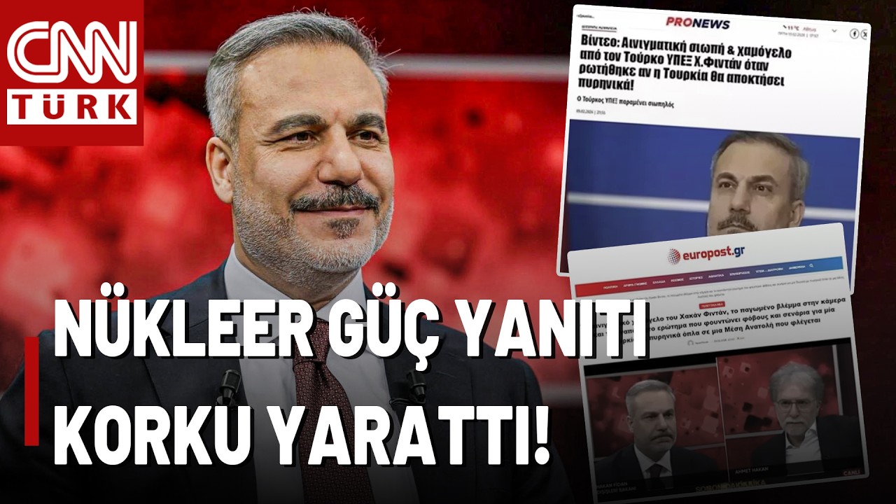 Tel Aviv ve Atina'yı Karıştıran Sessizlik! Hakan Fidan'ın Nükleer Güç Sorusuna Yanıtı Gündem Oldu!
