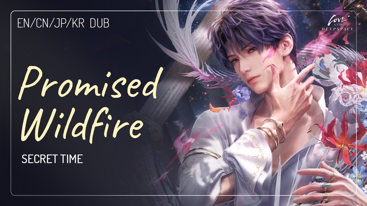 [🎧 Secret Time] Promised Wildfire (EN/CN/JP/KR DUB) | Rafayel | Love and Deepspace