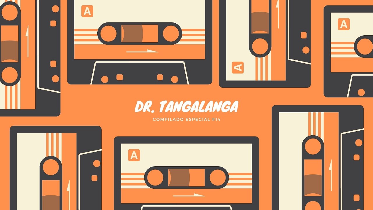 #14 ☎ Dr. Tangalanga💥 