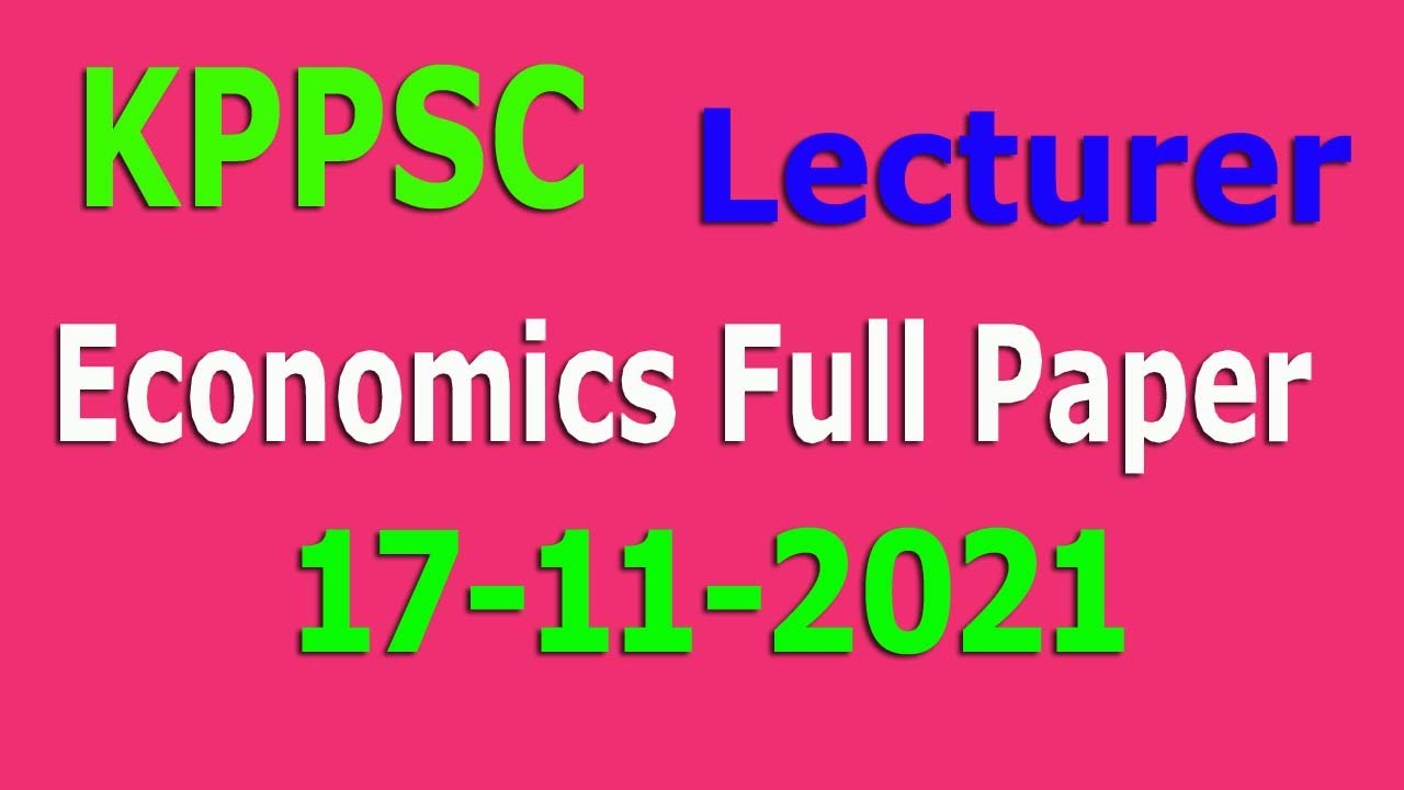 Lecturer Economics 17-11-2021 KPPSC Full Paper 45 MCQs