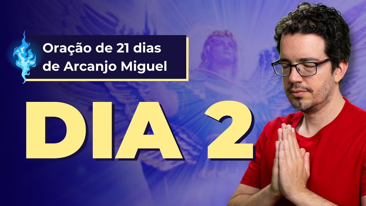 ORAÇÃO DE 21 DIAS DE ARCANJO MIGUEL [DIA 2] | MEDITAÇÃO COM THIAGO CORDEIRO