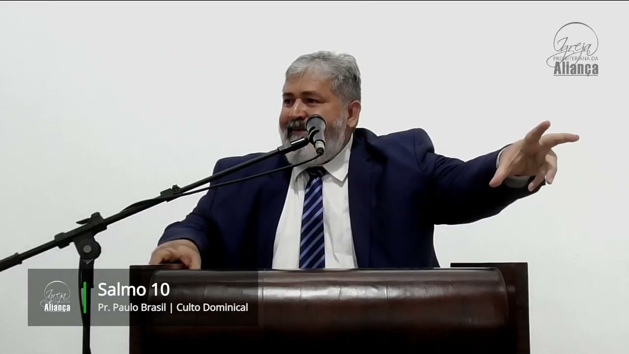 Pregação no Salmo 10 - Pr. Paulo Brasil - IPA