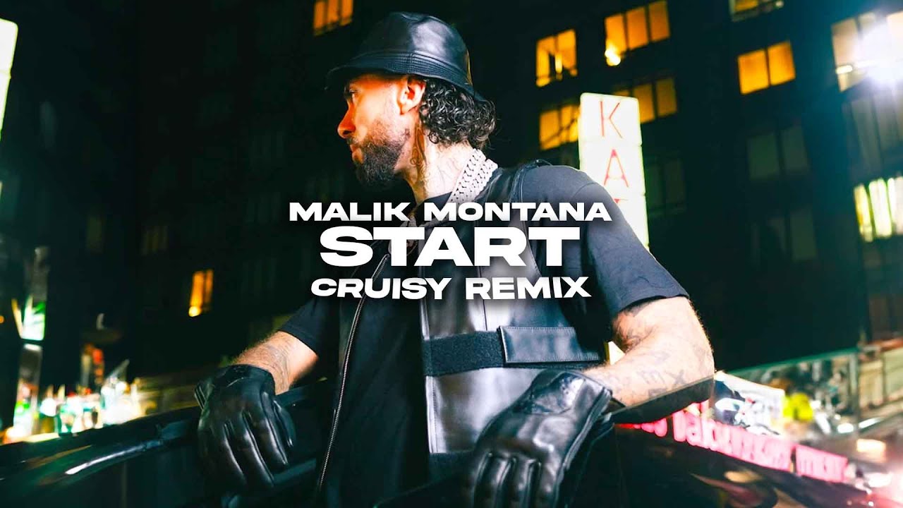 Malik Montana - START (Cruisy Remix)