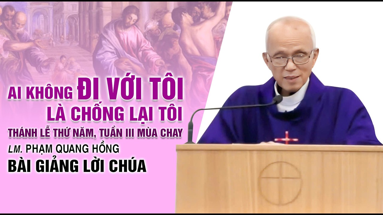 Thánh Lễ Thứ Năm Tuần III Mùa Chay | LM. Phạm Quang Hồng
