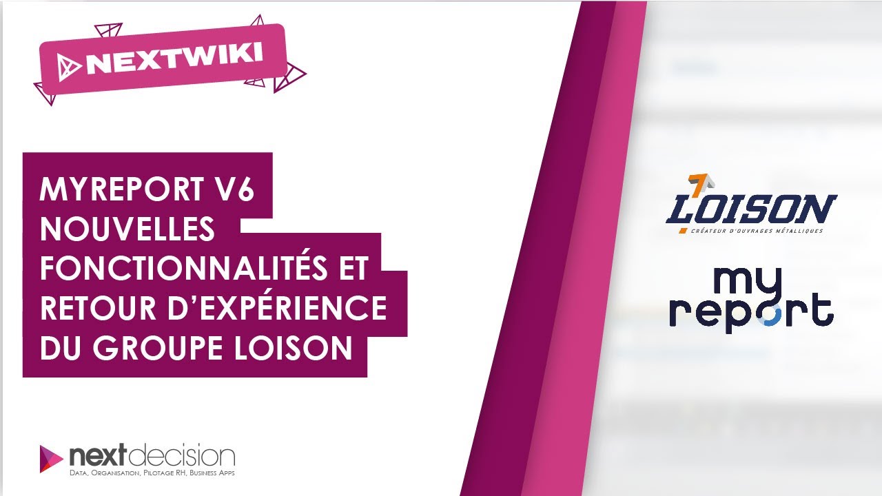 MyReport V6 | Nouvelles fonctionnalit&eacute;s et retour d'exp&eacute;rience du Groupe Loison