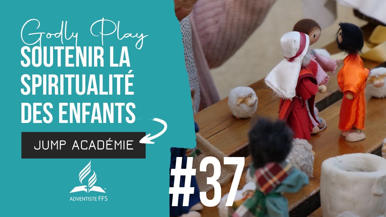 JUMP ACADEMIE #37 | Godly Play: soutenir la spiritualité des enfants