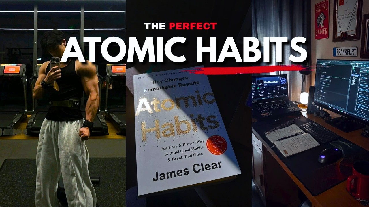 The Perfect Atomic Habits. (Your Life Will Change)