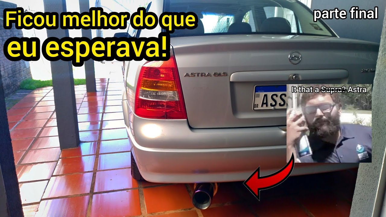 Meu Astra 2.0 com escape direto, somente com abafador final 4 pol 👌🔊