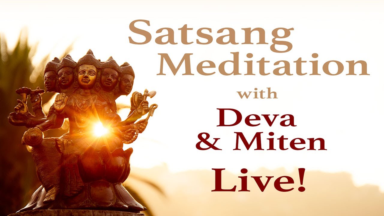 Deva & Miten's Satsang Meditation: Saturday 31st May 2025