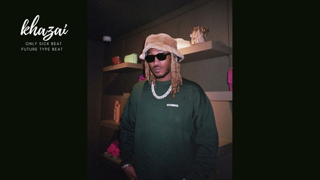 Future Type Beat - future instrumental beat 2022 | by khazai