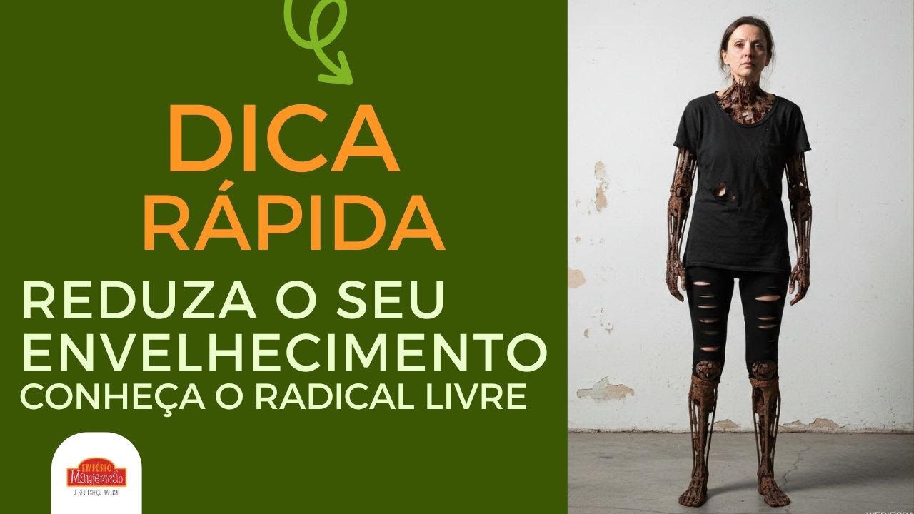 Como envelhecer menos | Saiba o que são os radicais livres e como eles atuam no seu envelhecimento.