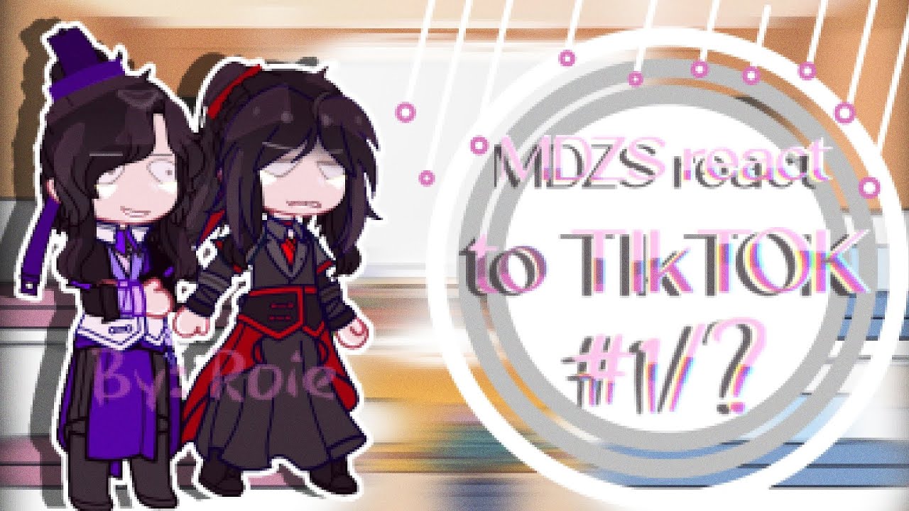 MDZS react to Tiktok / #:1|..? / • By: Me • / \ Do not repost, Ko copy style, Ko đạo occ\ @Marry