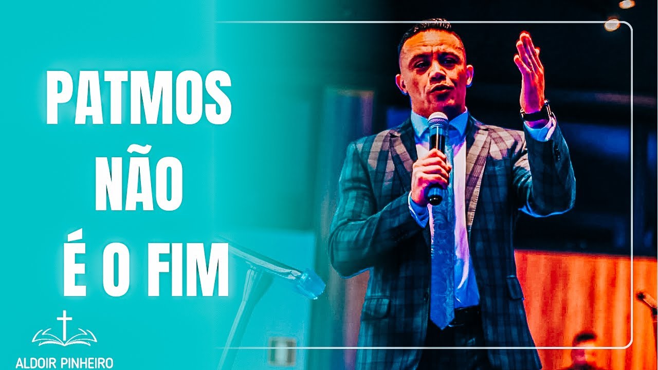 PATMOS NÃO É O FIM | Apocalipse 1 | Pr. Aldoir Pinheiro Pregação impactante 2026