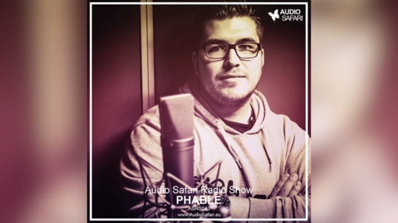 Audio Safari Radio Show mixed by Phable | Deep House | Tech House | Underground Techno Mix