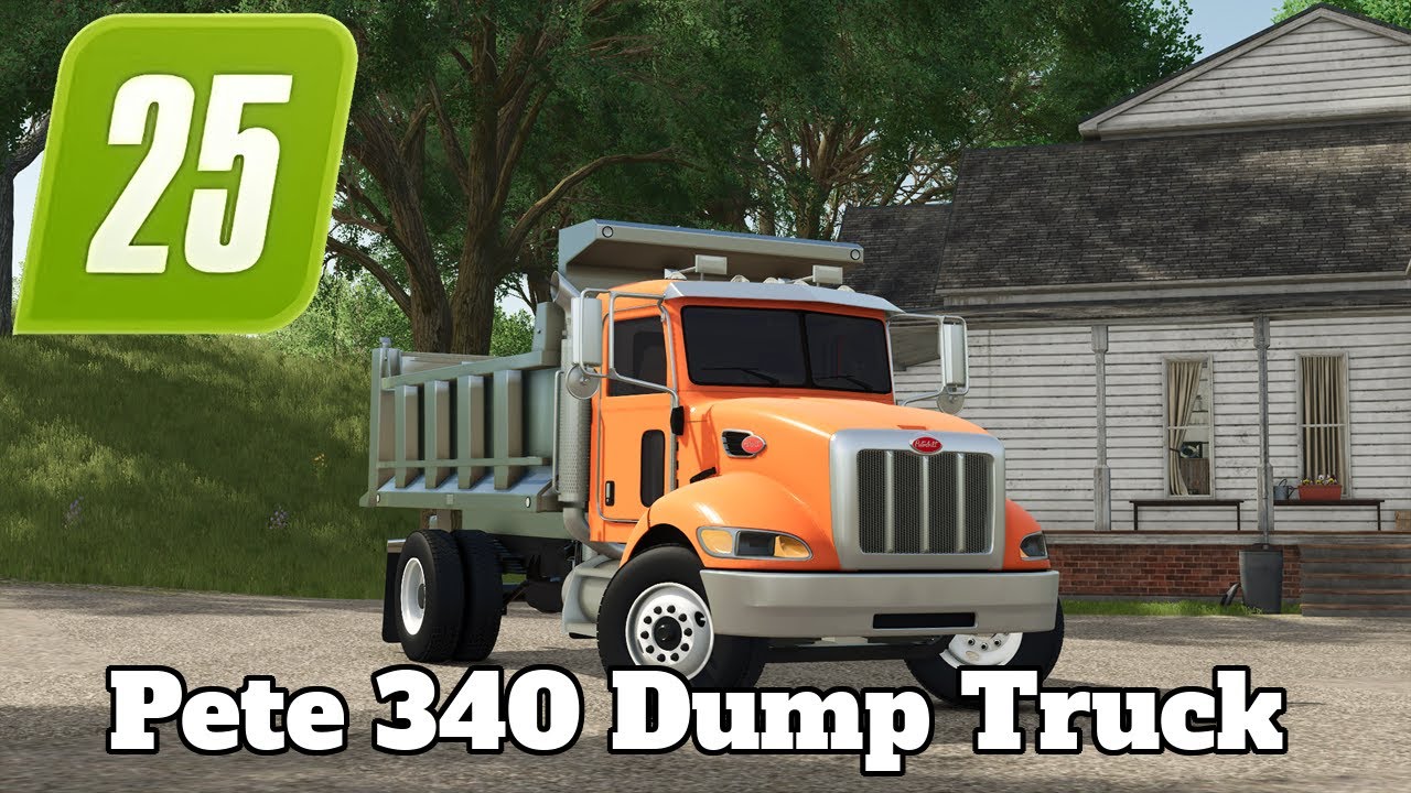 FS25 Mod Spotlight - Pete 340 Dump Truck!