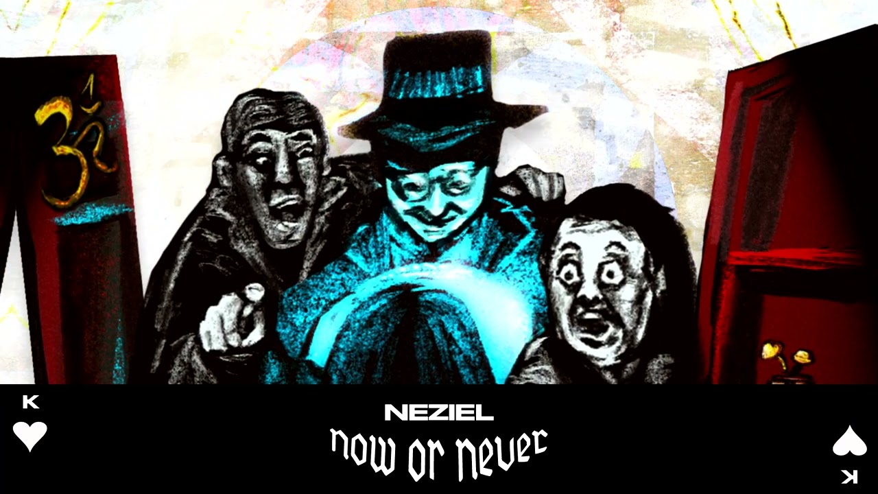 NEZIEL - Now Or Never