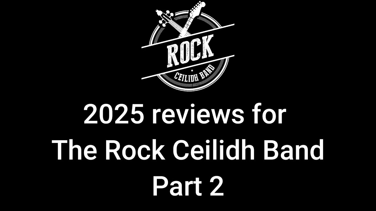 The Rock Ceilidh Band 2025 Part 2 reviews