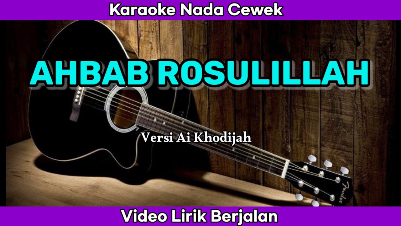 AHBAB ROSULILLAH - Karaoke Lirik Berjalan Nada Cewek