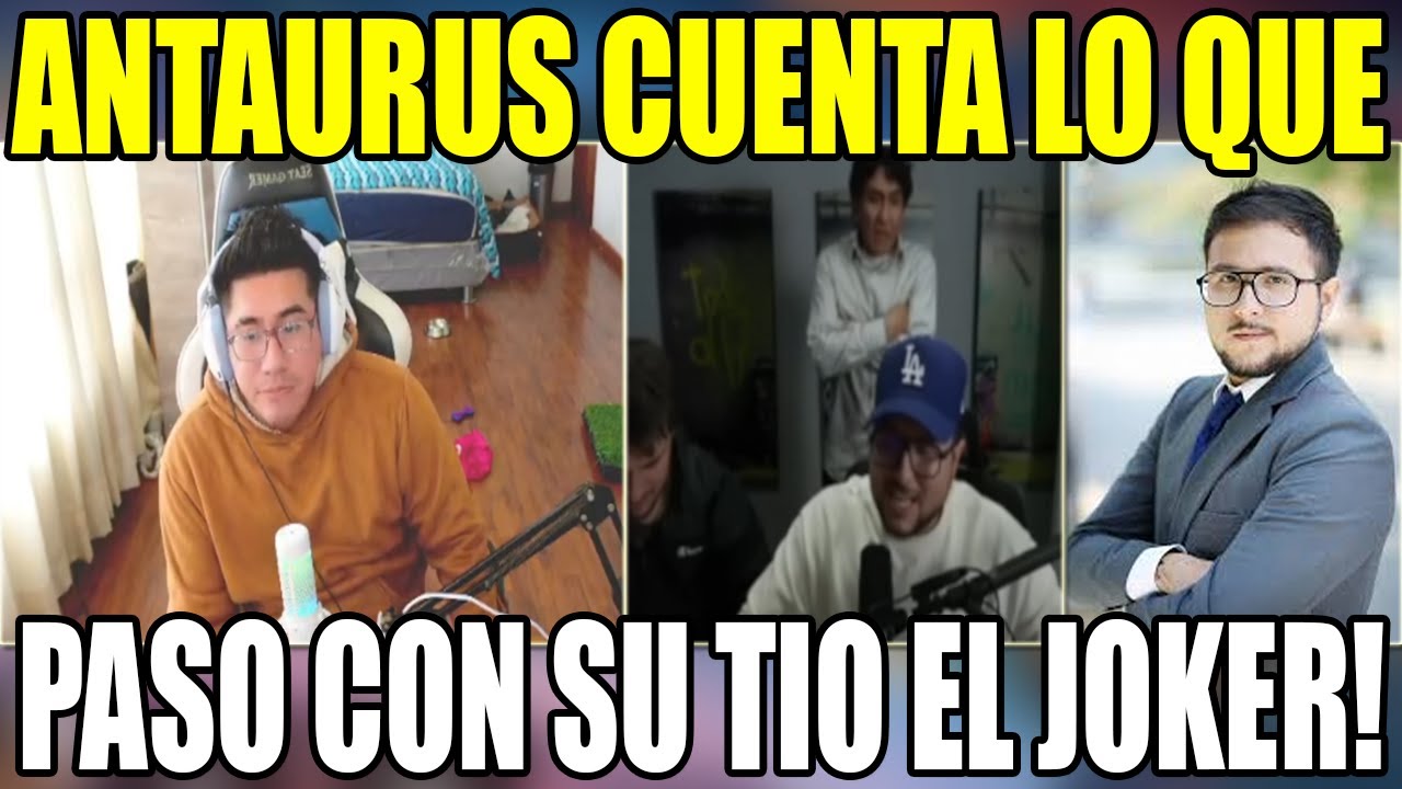 😲ANTURUS CUENTA LA HISTORIA DE SU TIO EL "EL JOKER"😲