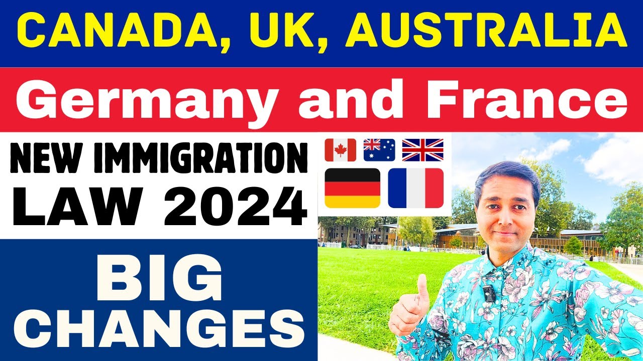 Canada, UK, Australia, Germany and France New Immigration Law 2024 | Big Changes| Study | Visa | Job