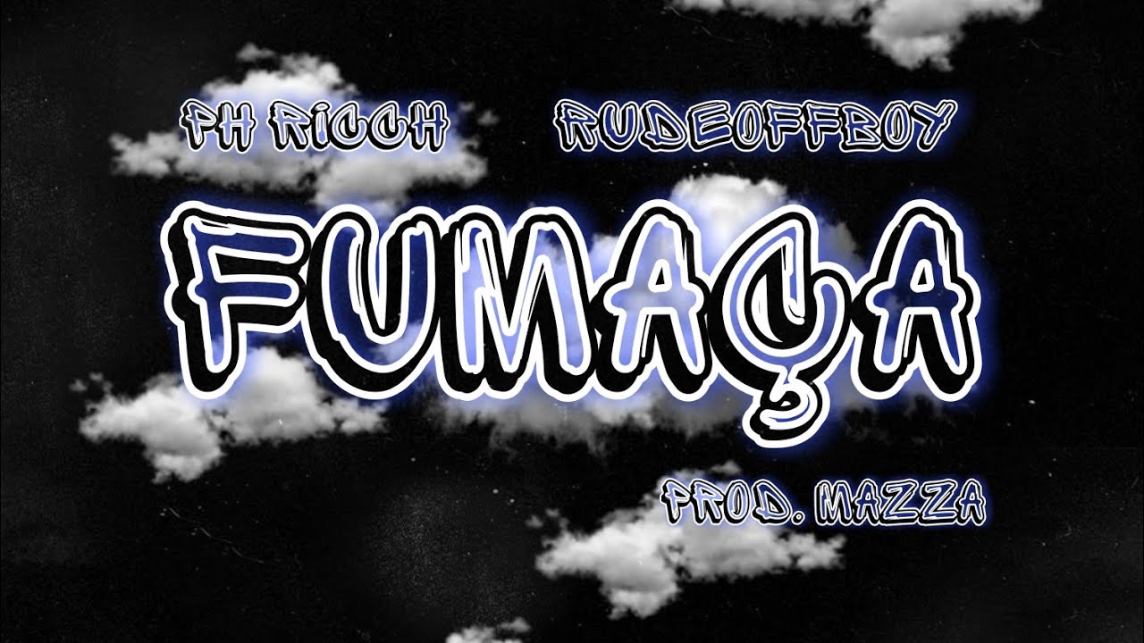 Ph Ricch x RudeOffBoy - Fumaça (Prod. Mazzaly) [Official Audio]
