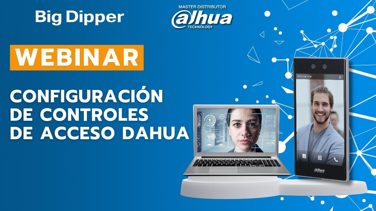 WEBINAR: DAHUA - Configuración de Controles de Acceso