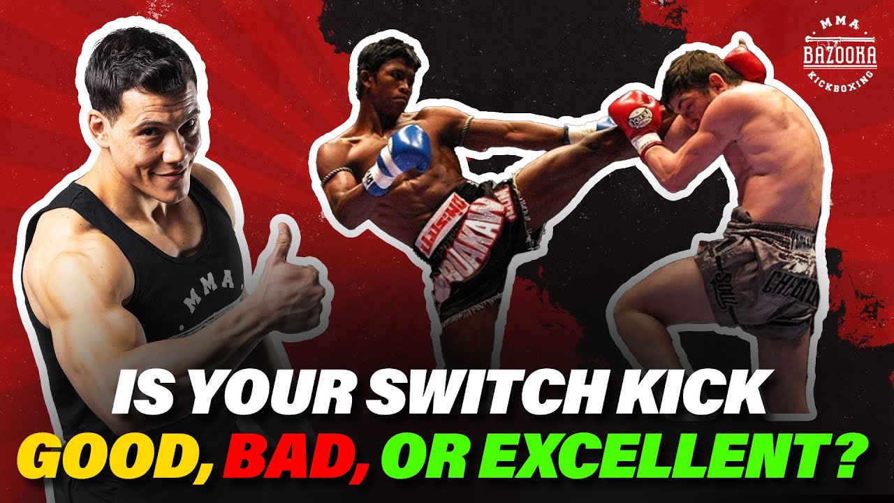 Find Out If Your SWITCH KICKS Are BAD, GOOD OR EXCELLENT | BAZOOKATRAINING.COM
