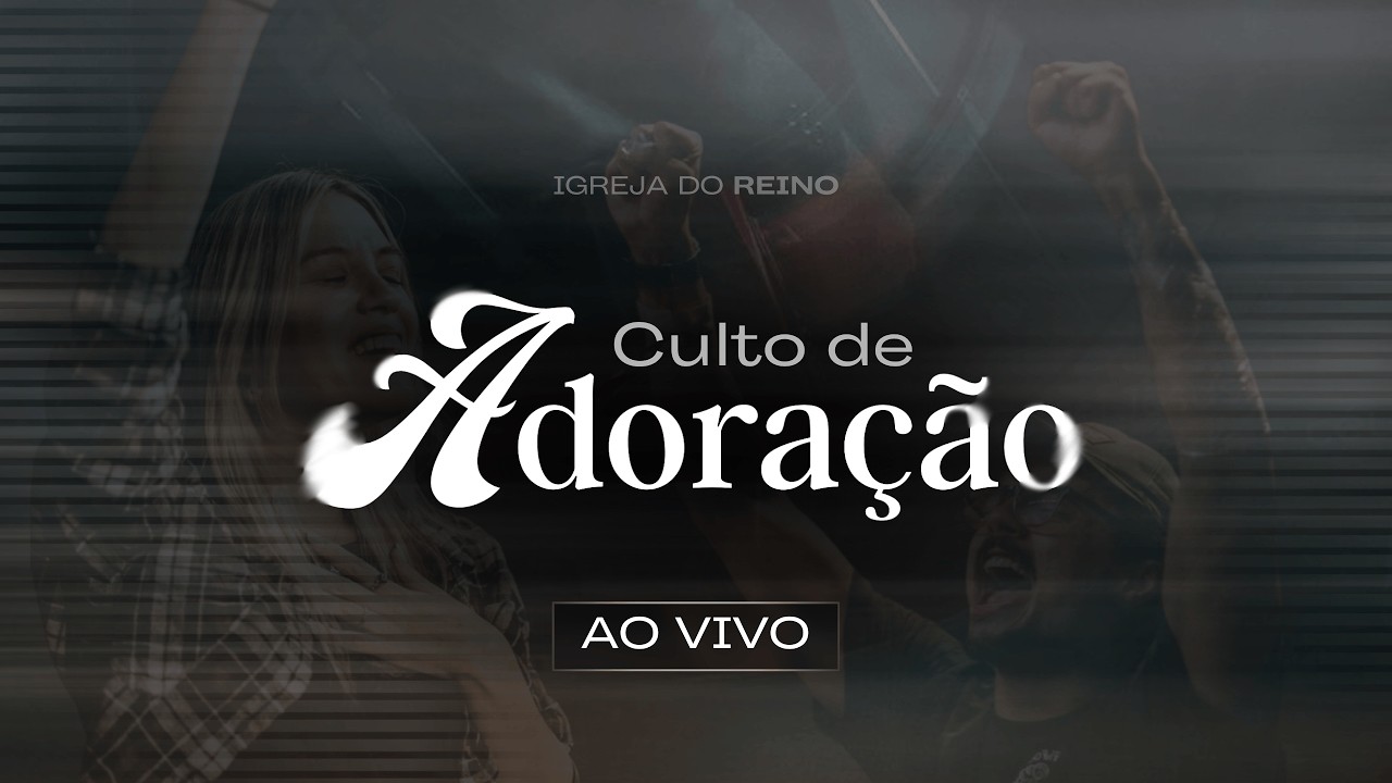 Culto de adoração | igreja do reino