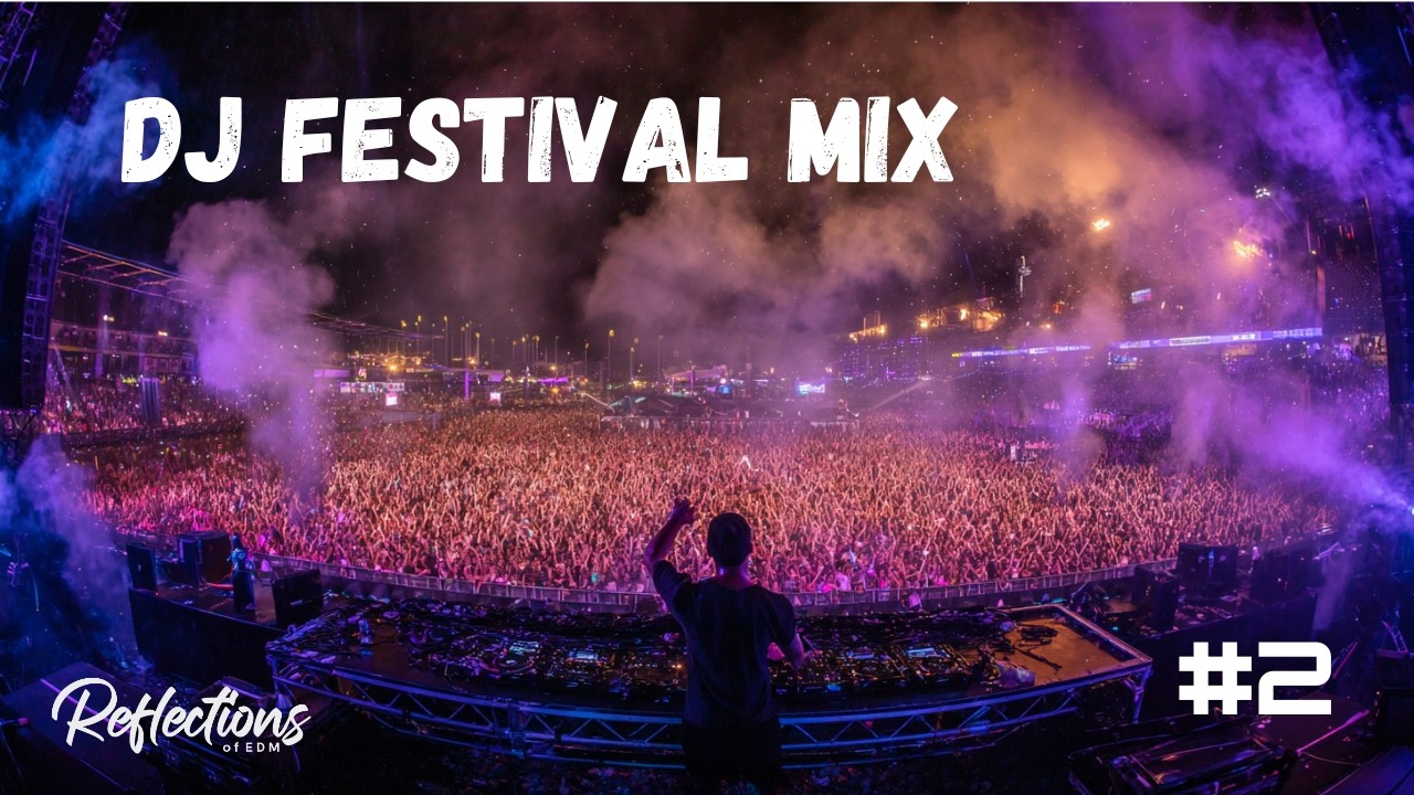 DJ Festival Mix #2 &ndash; Bass Boosted EDM Drops | High Energy Mainstage Party 🔊🔥
