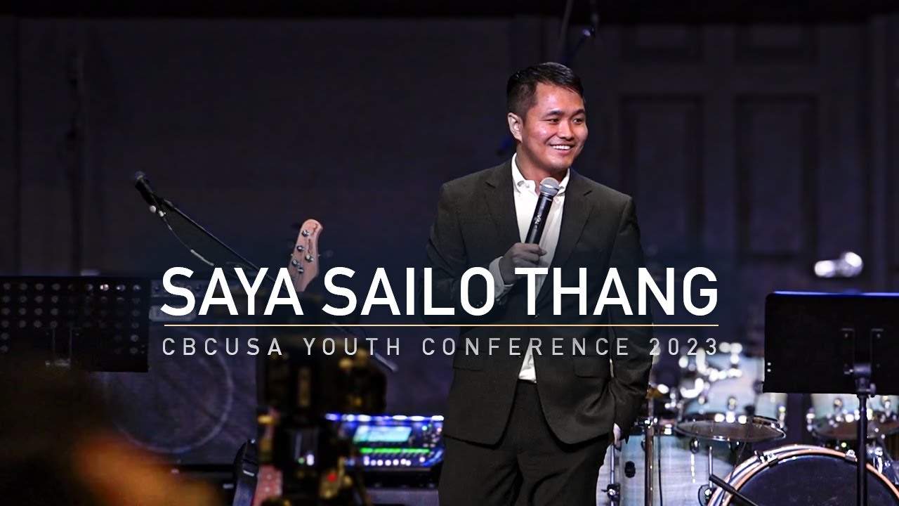 SAYA SAILO THANG | CBCUSA YOUTH CONFERENCE 2023