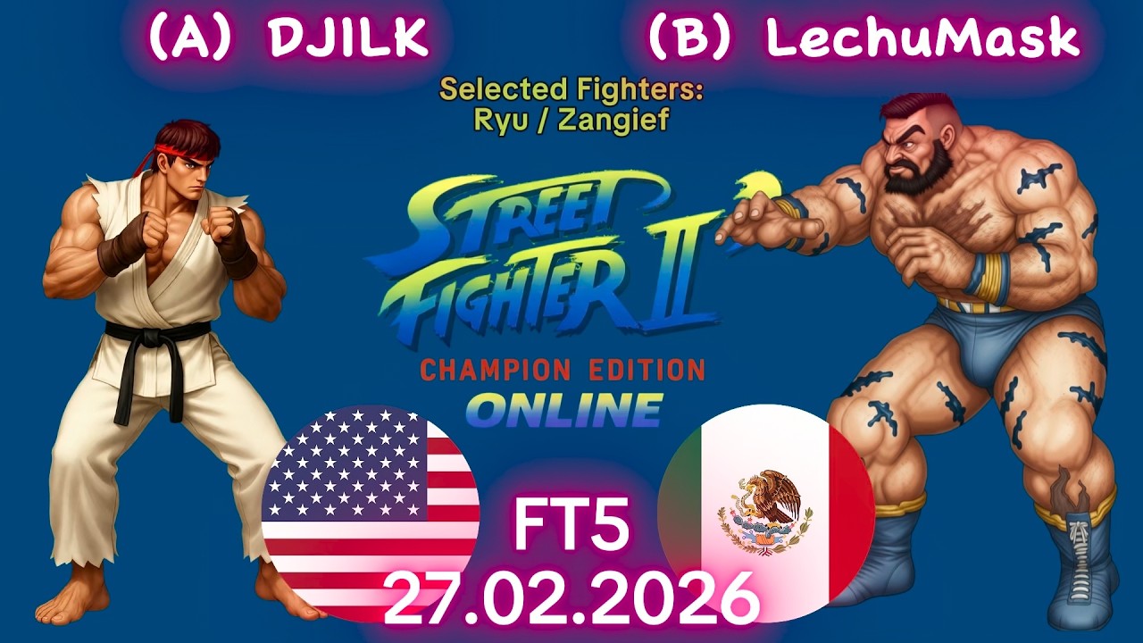 DJILK VS. LechuMask - ONLINE MATCH! - Street Fighter II' Champion Edition - FT5 - 27.02.2026