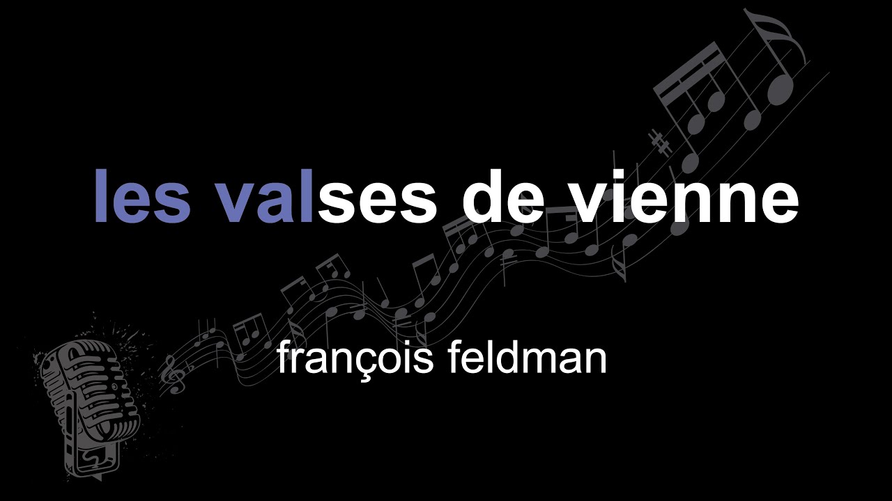 françois feldman | les valses de vienne | lyrics | paroles | letra |