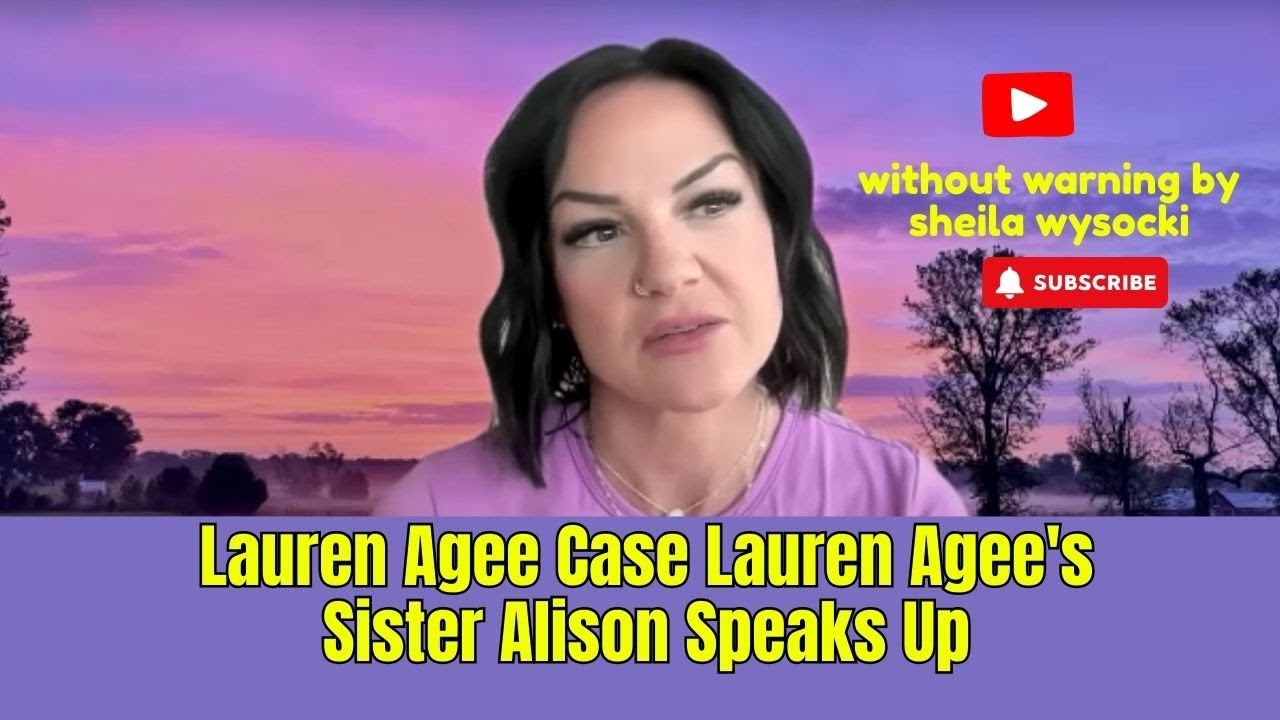 Lauren Agee Case Lauren Agee's Sister Alison Speaks Up | without warning by sheila wysocki