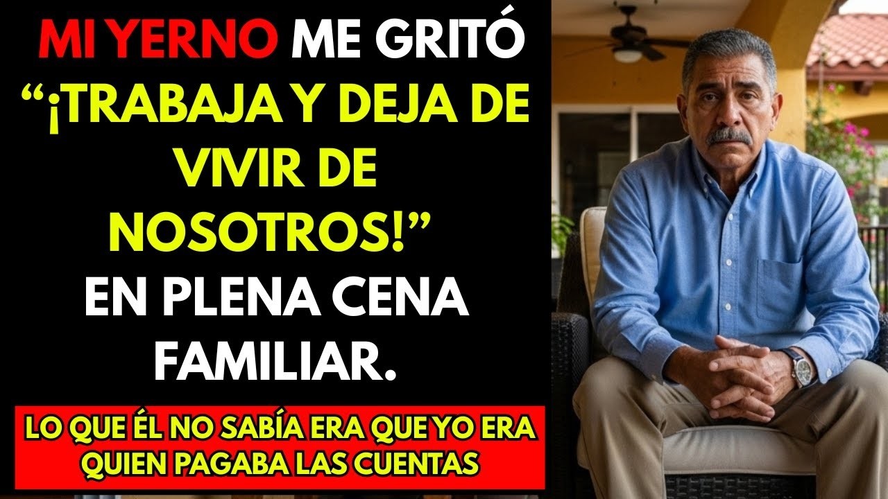 HISTORIA REAL  Mi yerno me gritó “¡Trabaja y deja de vivir de nosotros!” En plena cena familiar