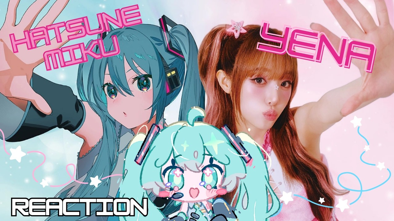 reacting to STAR / YENA ft. Hatsune Miku 🩷​🩵​