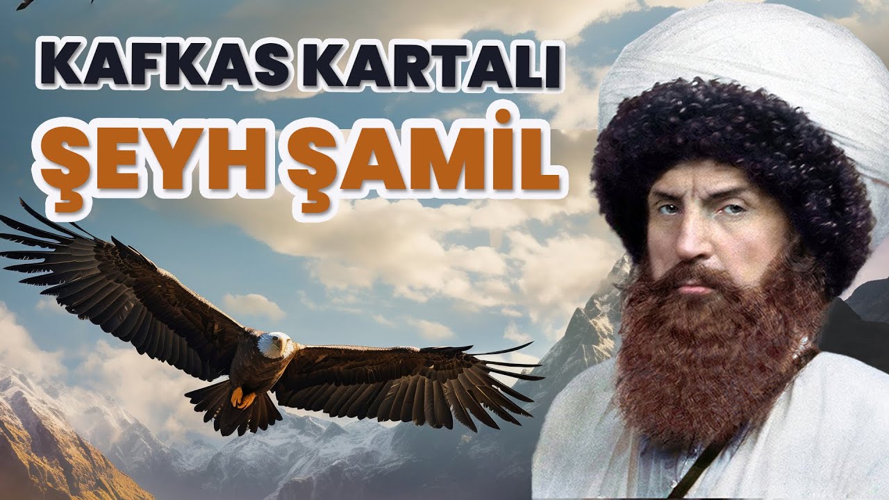 Ruslara Kök Söktüren Kahraman Şeyh Şamil