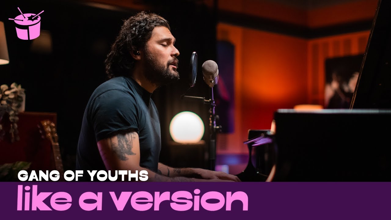 Gang of Youths - 'brothers' (live for Like A Version)