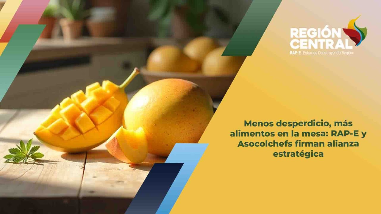 Menos desperdicio, m&aacute;s alimentos en la mesa: RAP-E y Asocolchefs firman alianza&nbsp;estrat&eacute;gica