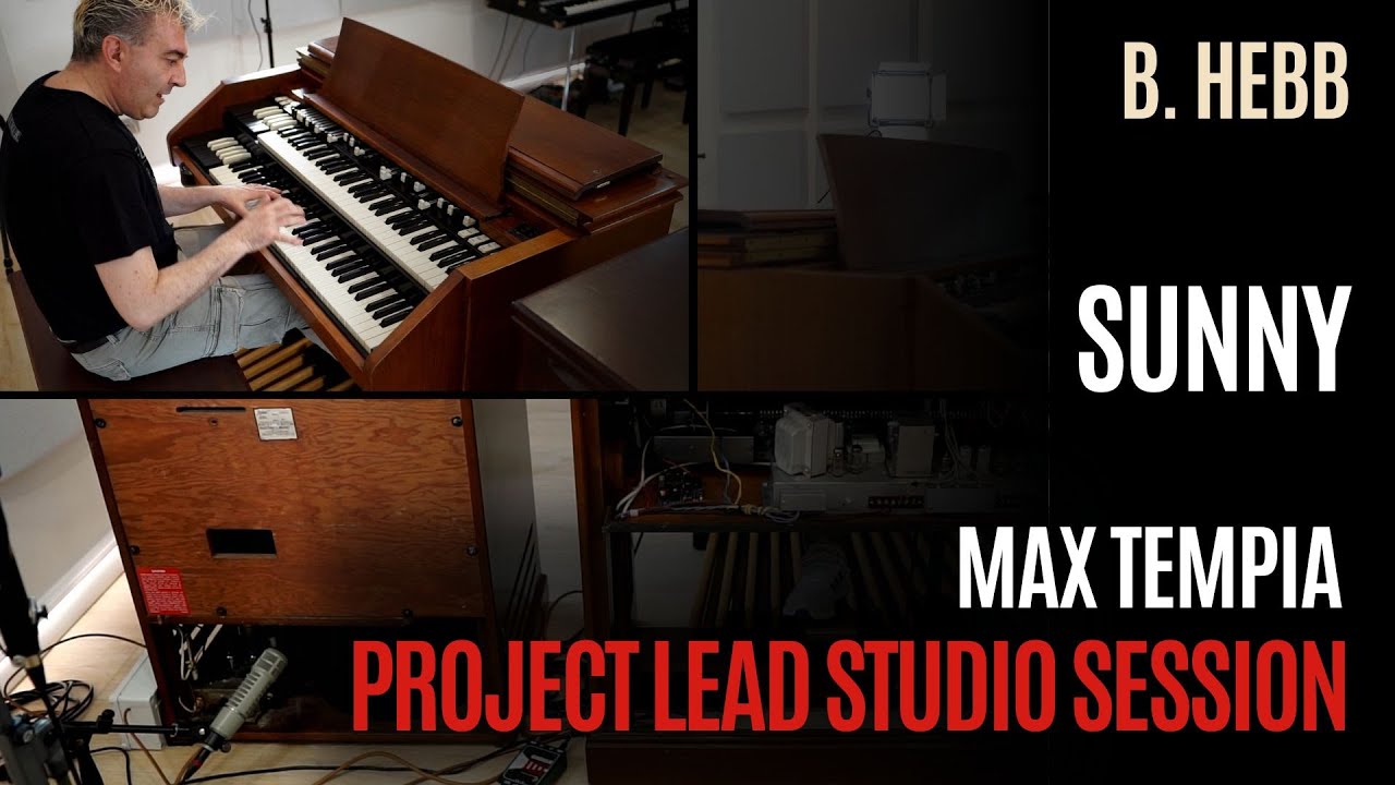 Max Tempia - Solo Hammond in Project Lead Studio - Sunny (B. Hebb)