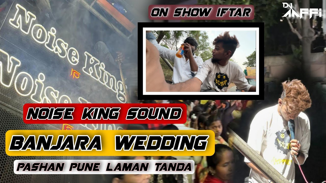 DJ Aaffi Official | Nosie King Sound | RP Sound | Banjara Wedding | Laman Tanda Pashan Pune |DJ Vlog