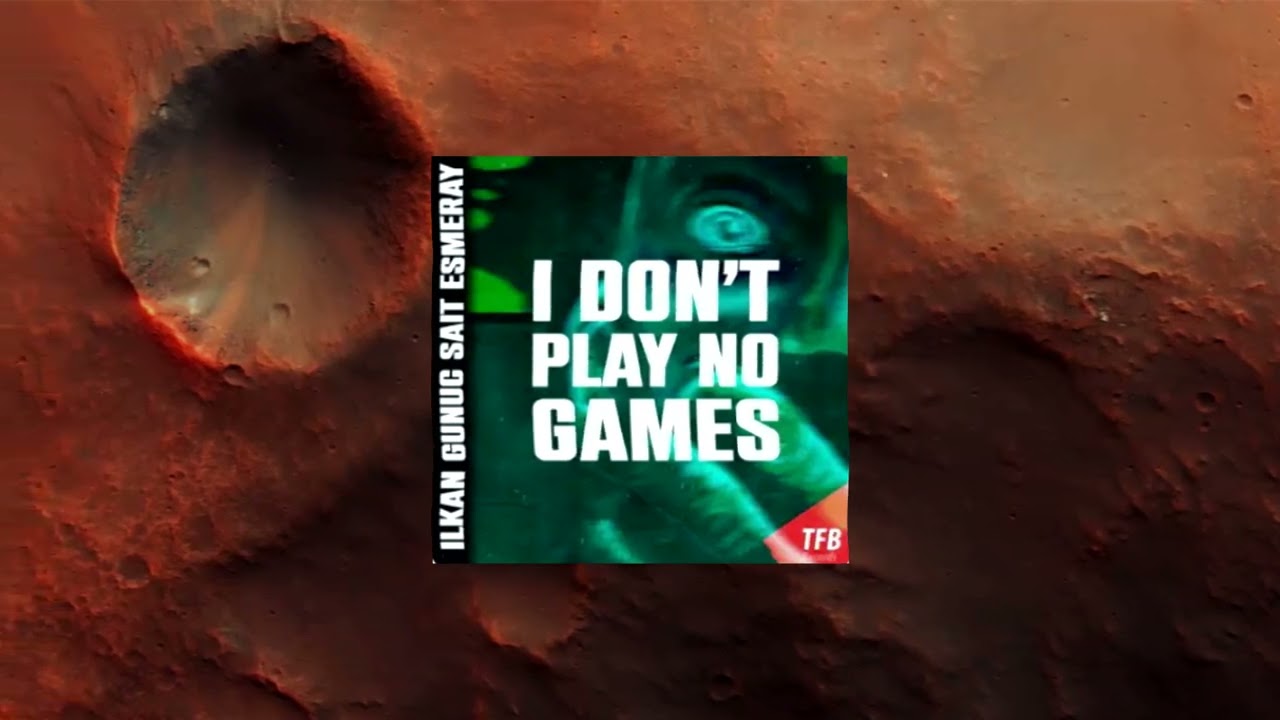 ilkan Gunuc & Sait Esmeray - I Don't Play No Games