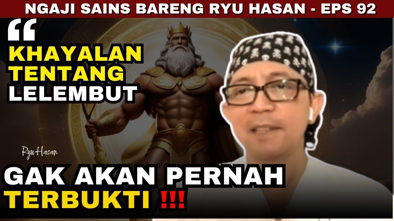 Khayalan Lelembut Gak Akan Pernah Ada !! - Ryu Hasan | Ngaji Sains | Homodeus Bagian 3