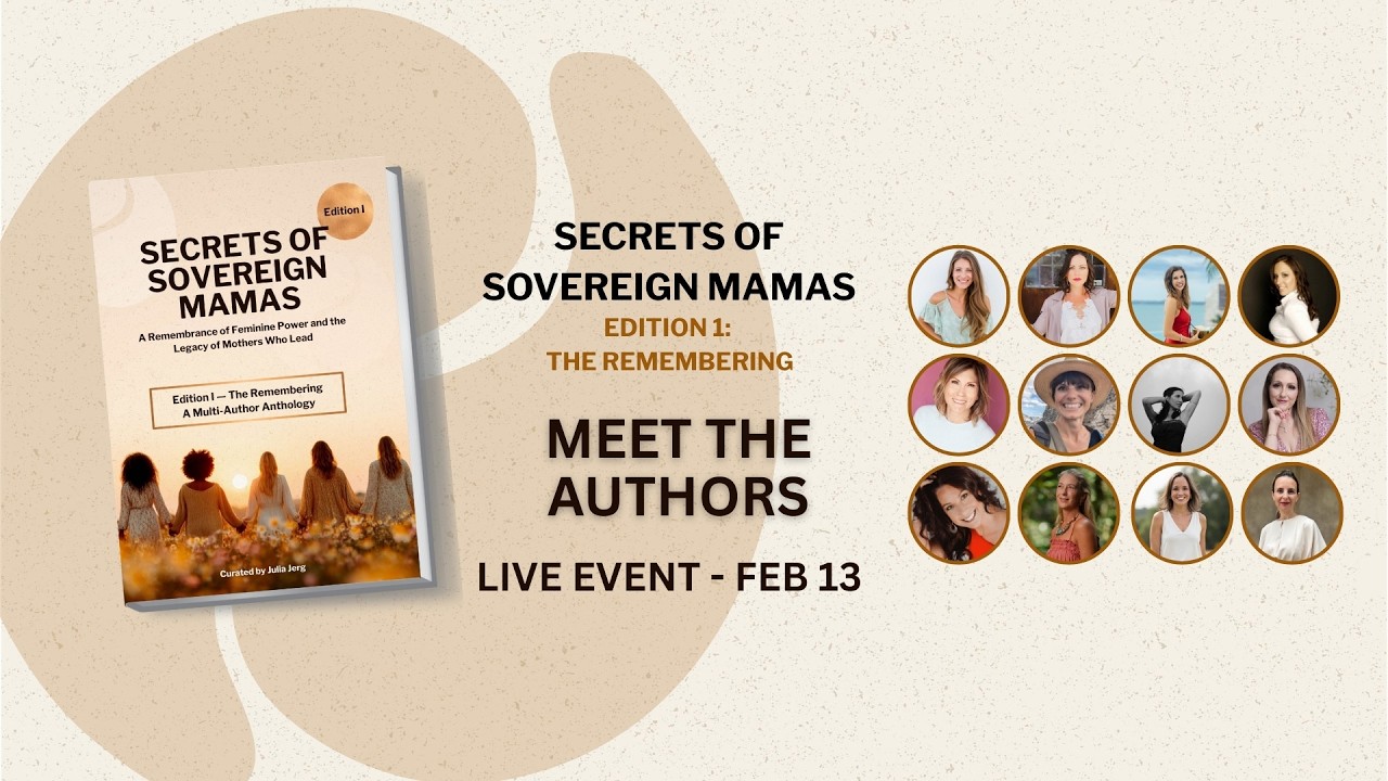 Sovereign Motherhood & Women’s Empowerment |Secrets of Sovereign Mamas Book Launch +Meet the Authors