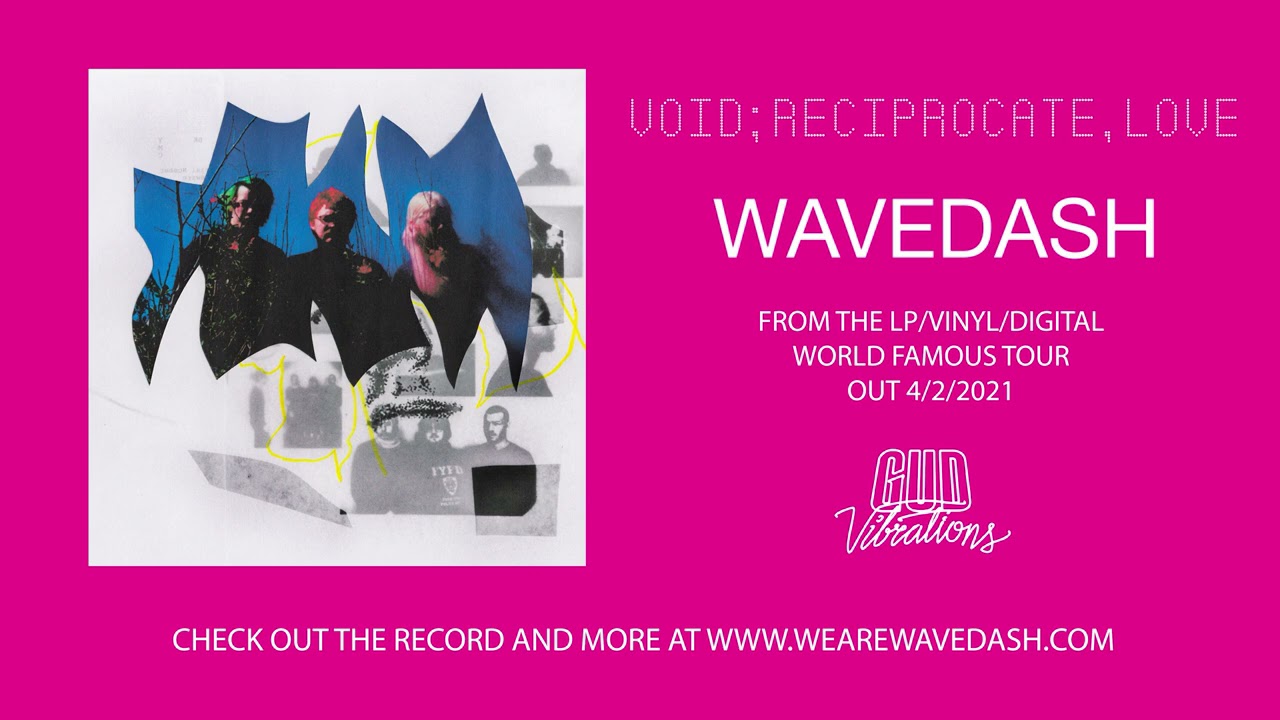 Wavedash - Void; Reciprocate, Love [Official Audio]
