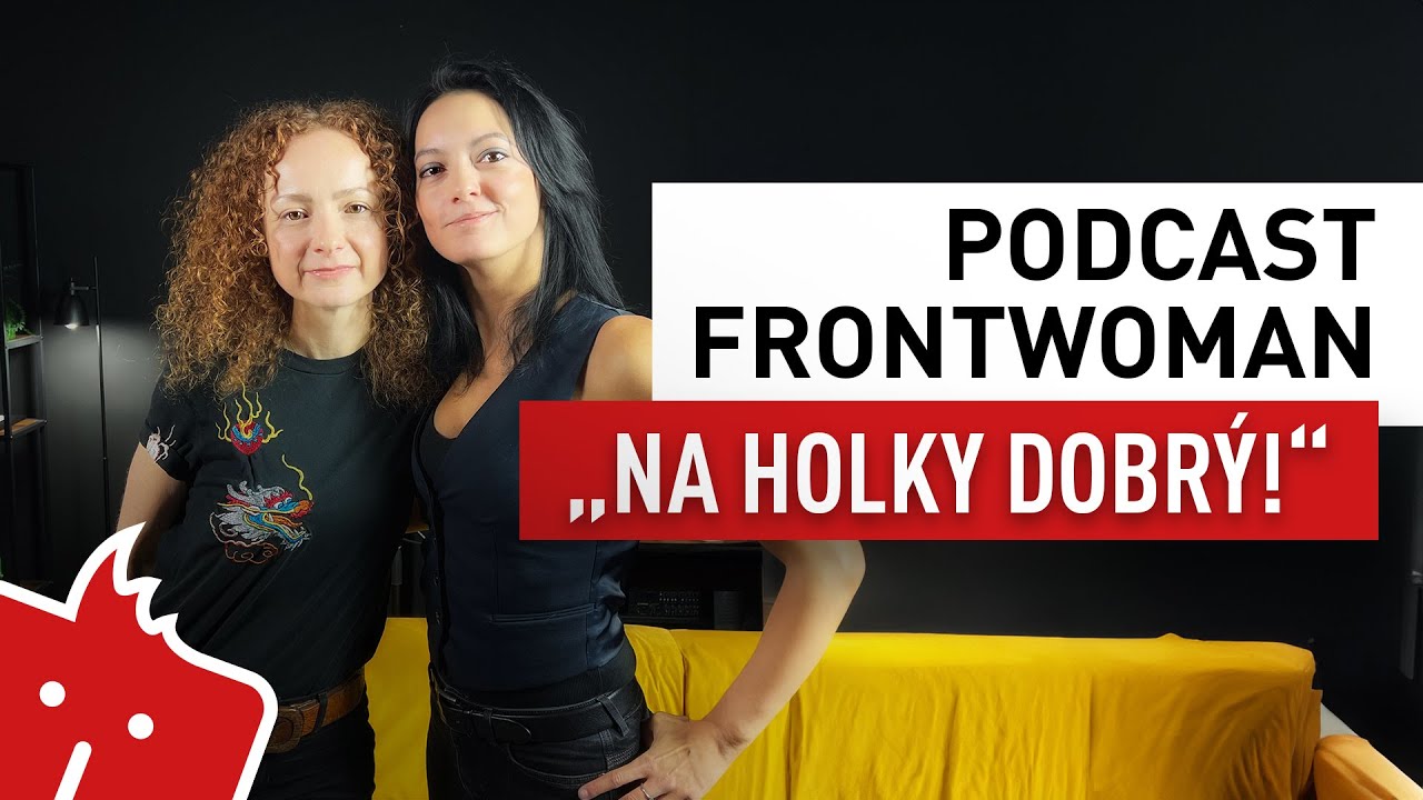 Na holky dobr&yacute;! | Sa&scaron;a Lango&scaron;ov&aacute; & Nikola Kandoussi | Podcast Frontwoman #9